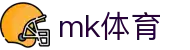 MK体育 - 中国官方门户 - app下载入口